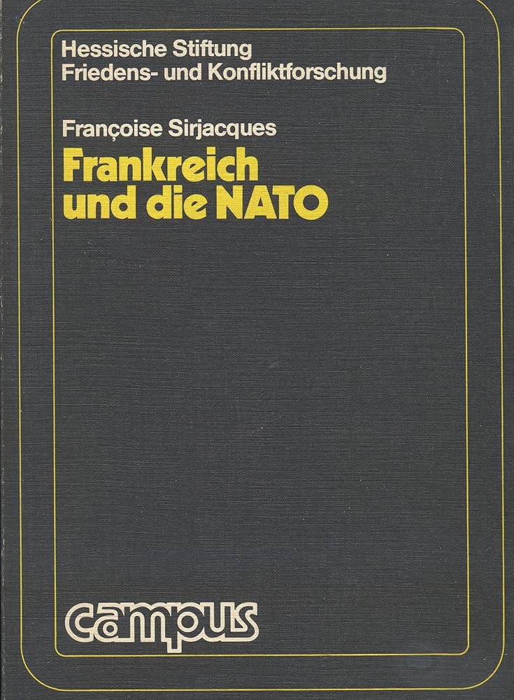 Das Buchcover zeigt auf dunkelgrauem Hintergrund in gelber Schrift den Titel "Frankreich und die NATO"