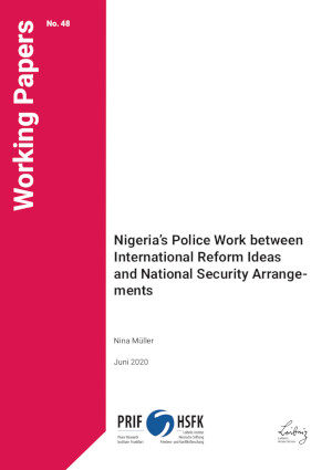 Download: Nigeria’s Police Work between International Reform Ideas and National Security Arrangements