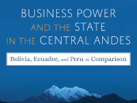 Book Cover: Business Power and the State in the Central Andes 