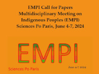 EMPI Call for Papers Multidisciplinary Meeting on Indigenous Peoples (EMPI) Sciences Po Paris, June 4–7, 2024