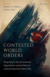 Der Band "Contested World Orders", herausgegeben von Matthew D. Stephen und Michael Zürn.