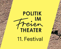 Veranstaltungslogo: Politik im Freien Theater, 11. Festival